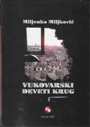 Miljenko Miljković: Vukovarski deveti krug