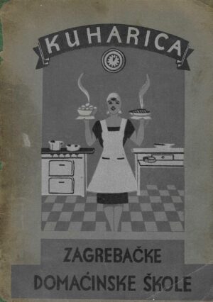 Mira Vučetić: Kuharica Zagrebačke domaćinske škole