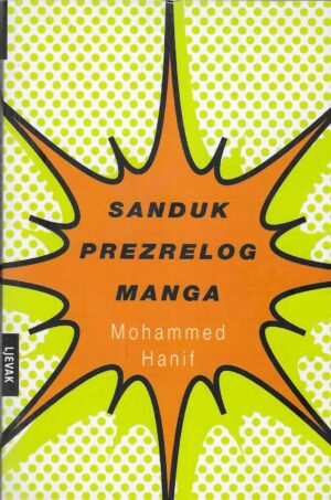 Mohammed Hanif: Sanduk prezrelog manga