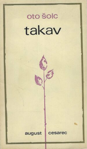 Oto Šolc: Takav