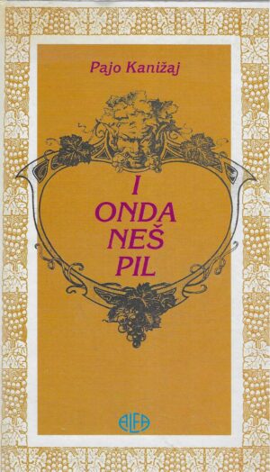 Pajo Kanižaj: I onda neš pil