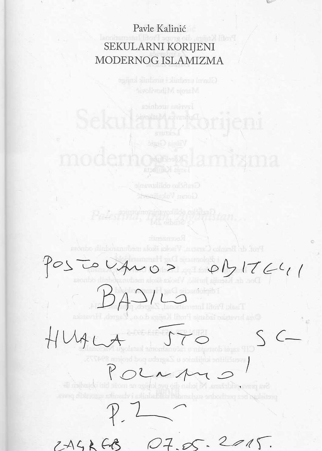 Pavle Kalinić: Sekularni korijeni modernog islamizma (S potpisom autora)