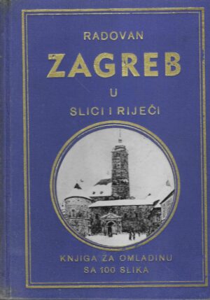Radovan: Zagreb u slici i riječi - knjiga za omladinu sa 100 slika