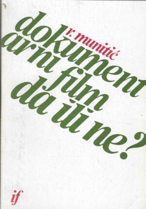 Ranko Munitić: Dokumentarni film da ili ne?