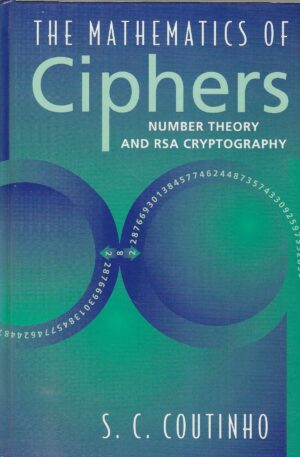 S.C. Coutinho: The Mathematics of Ciphers