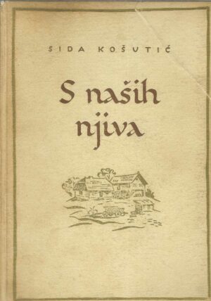 Sida Košutić: S naših njiva