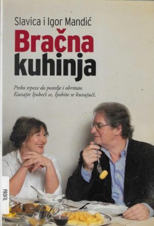 Slavica i Igor Mandić: Bračna kuhinja
