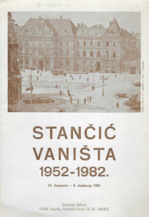 Stančić, Vaništa 1952.-1982.