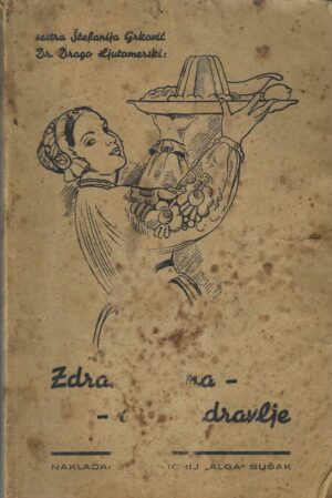 Štefanija Grković, Drago Ljutomerski: Zdrava hrana - dugo zdravlje