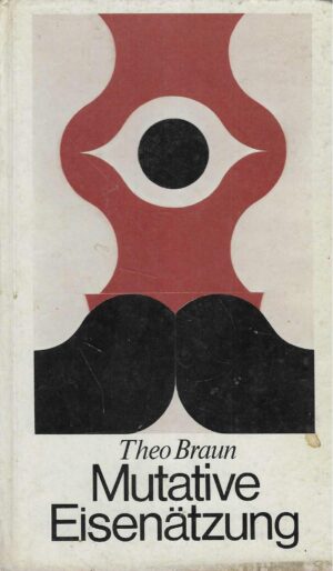 Theo Braun: Mutative Eisenatzung