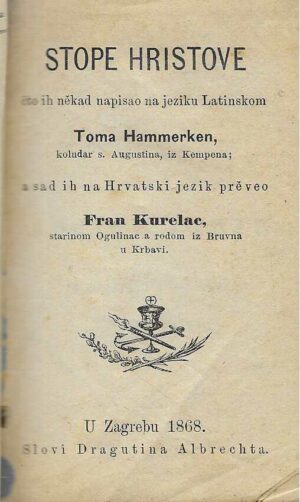 Toma Hammerken: Stope Hristove - Preuzvišenomu, presvetlomu i prečastnom gospodinu Josipu Jurju
