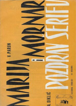 V. Parun: Marija i Mornar / A. Diklić: Pozdrav šerifu