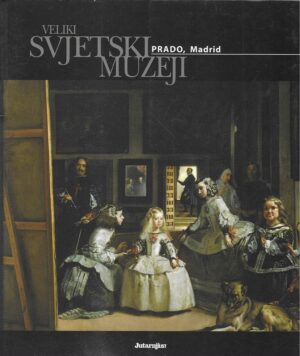 Veliki svjetski muzeji - Prado, Madrid