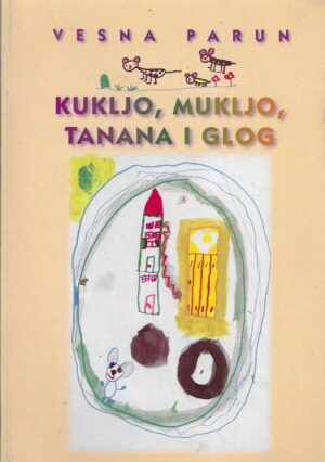 Vesna Parun: Kukljo, Mukljo, Tanana i Glog