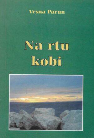 Vesna Parun: Na rtu kobi (s potpisom autora)