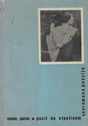 Vesna Parun: Pusti da otpočinem