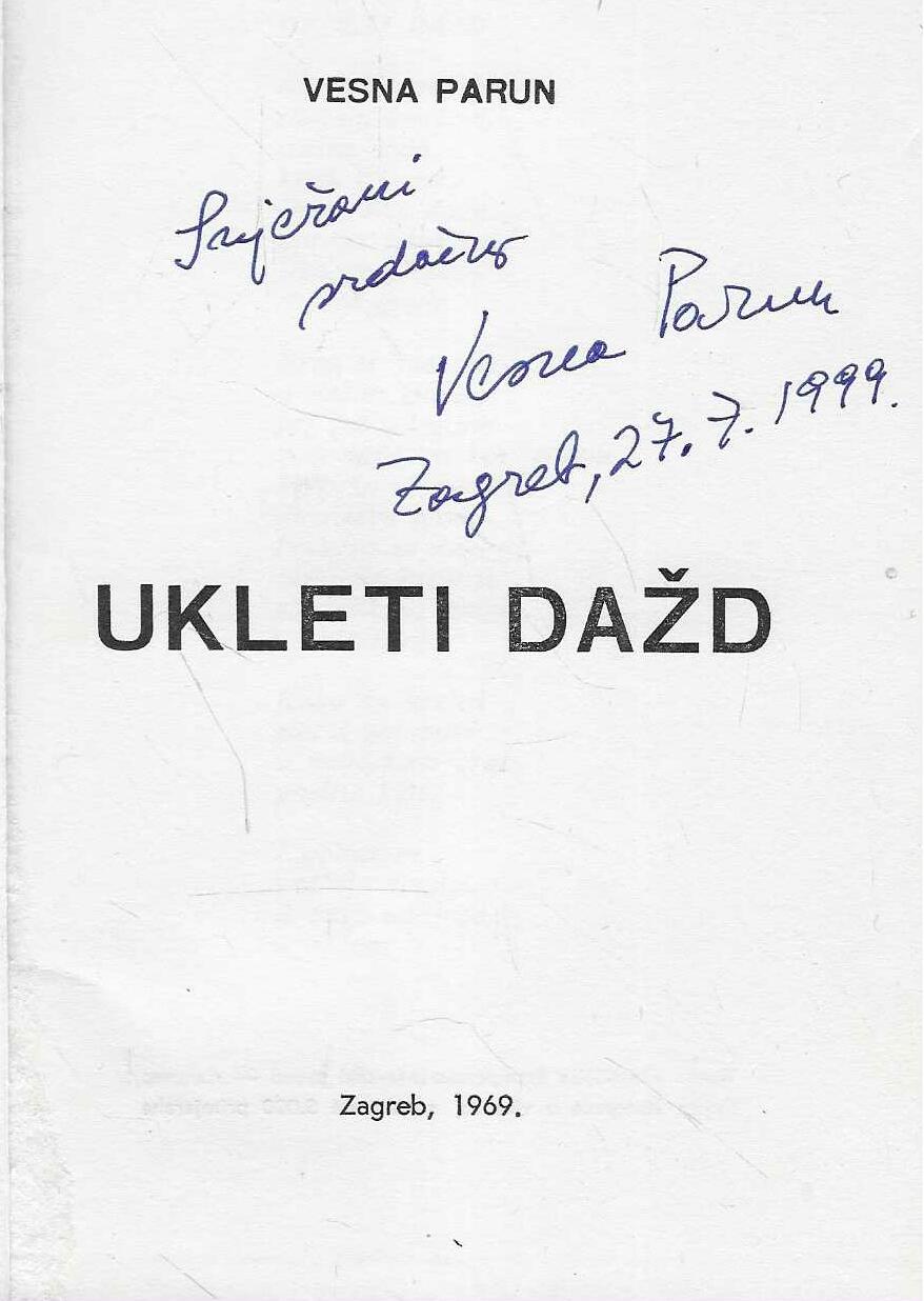 Vesna Parun: Ukleti dažd - s potpisom Vesne Parun