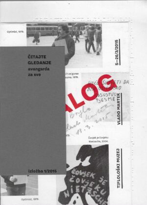 Vlado Martek - Čitajte/Gledanje - Avangarda za sve (S potpisom umjetnika)