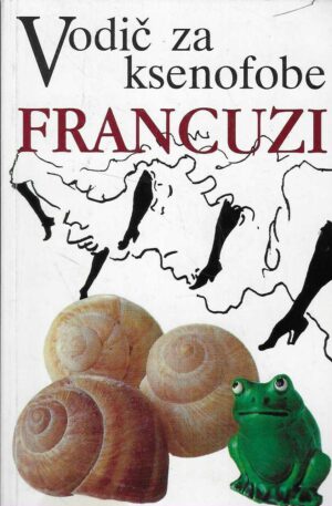 Vodič za ksenofobe - Francuzi