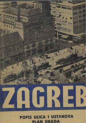 Zagreb - Popis ulica i ustanova plan grada