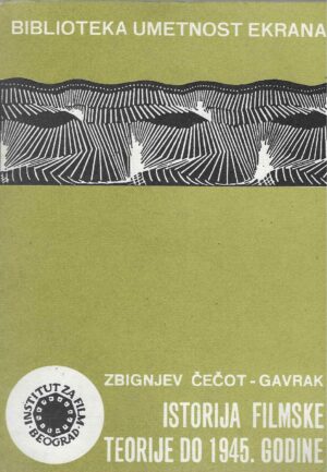 Zbignjev Čečot-Gavrak: Istorija filmske teorije do 1945. godin