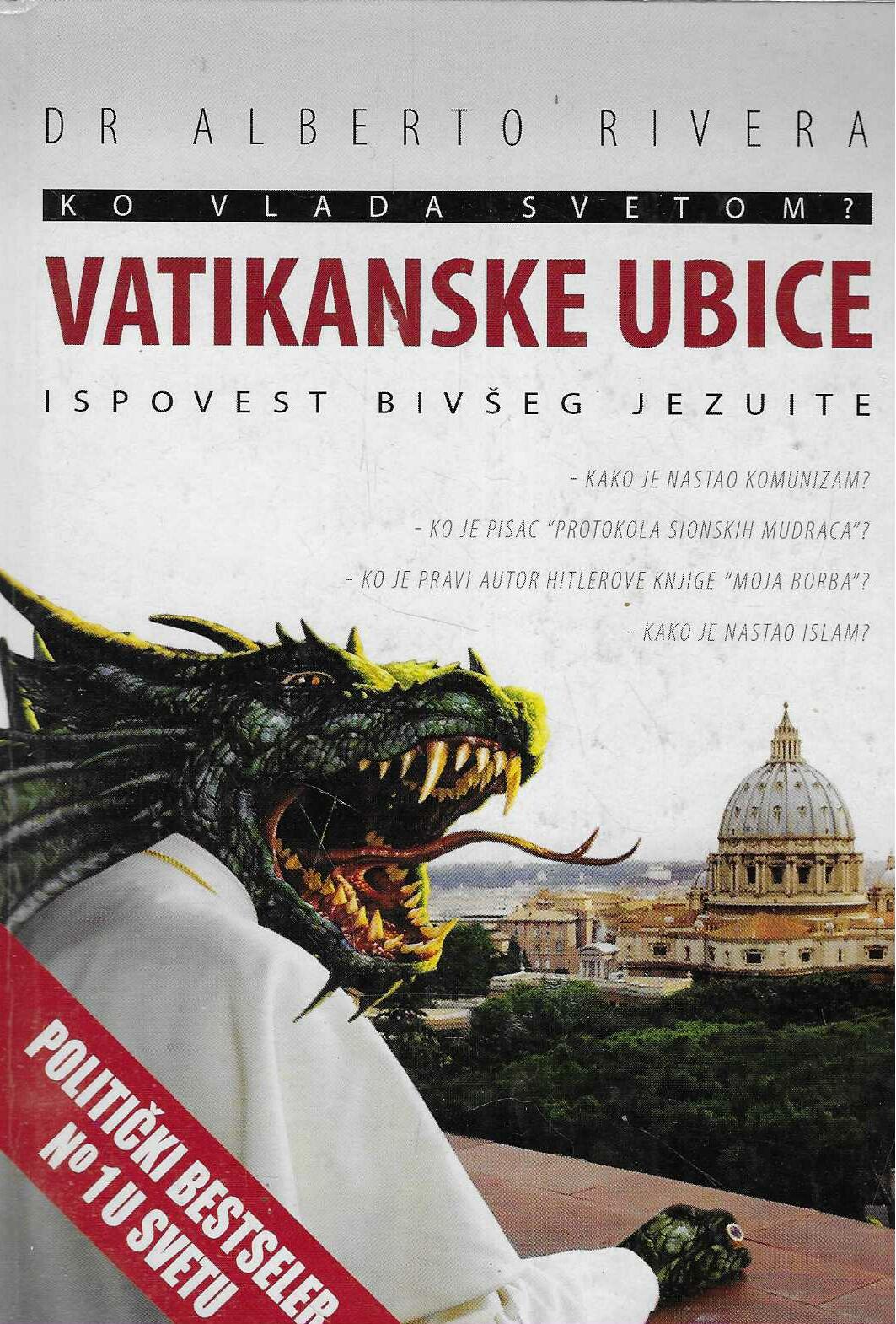Alberto Rivera: Vatikanske ubice - Ispovest bivšeg jezuite