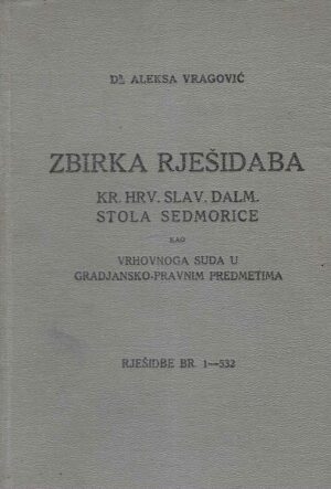 Aleksa Vragović: Zbirka rješidaba Kr. hrv. slav. dalm. stola sedmorice