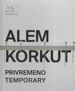 Alem Korkut: Privremeno - Temporary