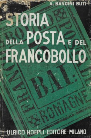 Antonio Bandini Buti: Storia della posta e del francobollo