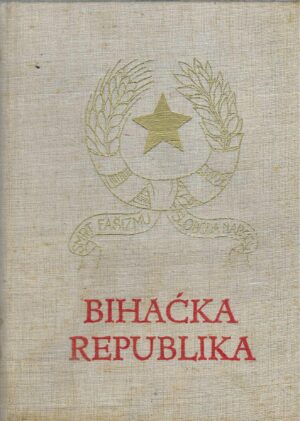Bihaćka Republika - Druga knjiga - Zbornik dokumenata