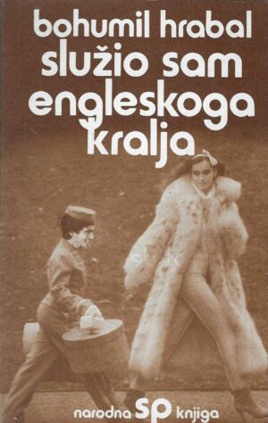 Bohumil Hrabal: Služio sam engleskog kralja