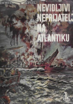 Boris Prikril: Nevidljivi neprijatelj na Atlantiku