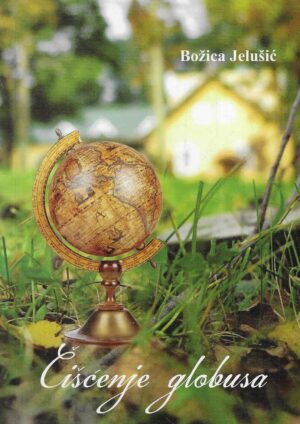 Božica Jelušić: Čišćenje globusa