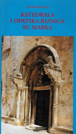 Božo Baničević: Katedrala i opatska riznica sv. Marka