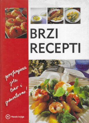 Brzi recepti - jednostavno, brzo i ukusno
