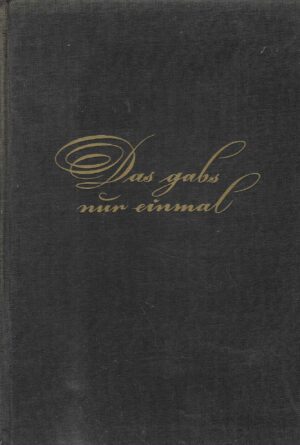 Curt Riess: Das Gab's Nur Einmal