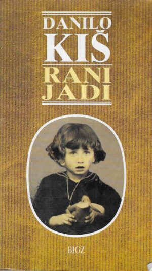 Danilo Kiš: Rani jadi