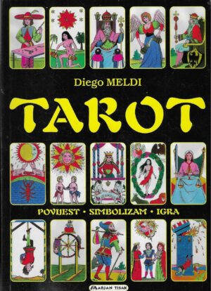 Diego Meldi: Tarot - Povijest, simbolizam, igra