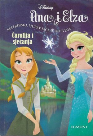 Disney: Ana i Elza - čarolija i sjećanja