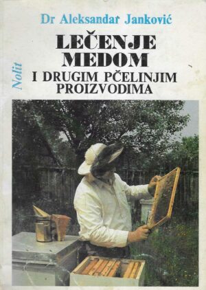 Dr. Aleksandar Janković: Lečenje medom i drugim pčelinjim proizvodima