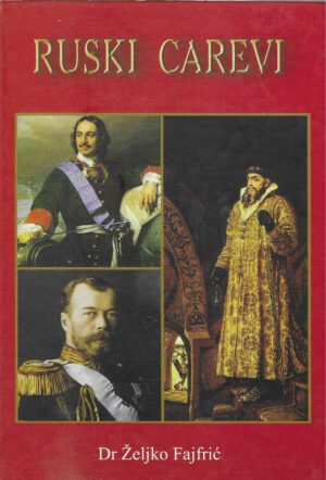 Dr. Željko Fajfrić: Ruski carevi