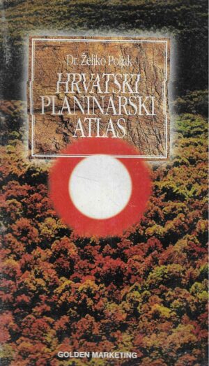 Dr. Željko Poljak: Hrvatski planinarski atlas