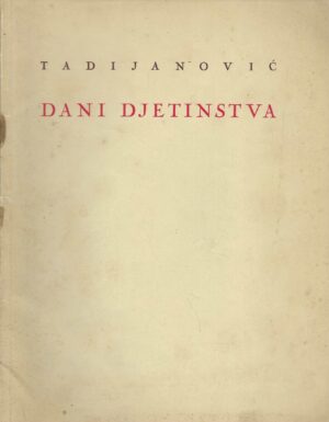 Dragutin Tadijanović: Dani djetinstva