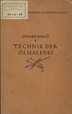Eduard Balló: Technik der Ölmalerei