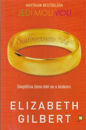 Elizabeth Gilbert: Sudbonosno da
