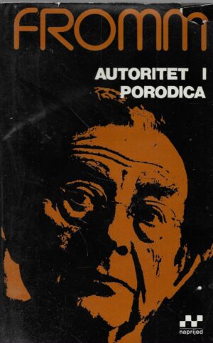 Erich Fromm: Autoritet i porodica