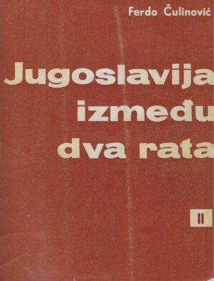 Ferdo Čulinović: Jugoslavija između dva rata 2