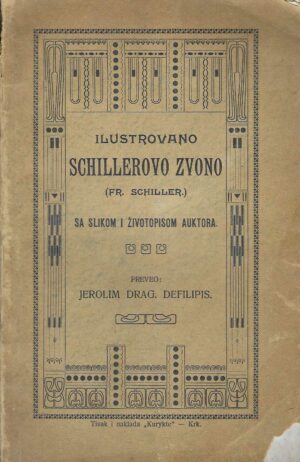 Friedrich Schiller: Ilustrovano Schillerovo Zvono - sa slikom i životopisom auktora