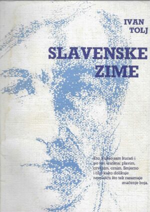 Ivan Tolj: Slavenske zime (S potpisom autora)