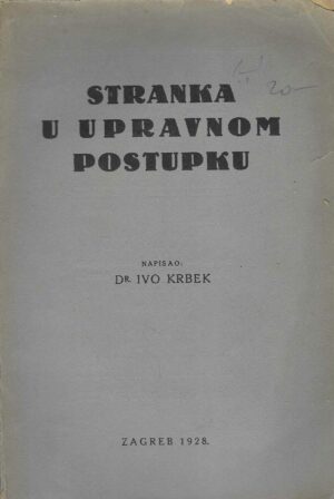 Ivo Krbek: Stranka u upravnom postupku